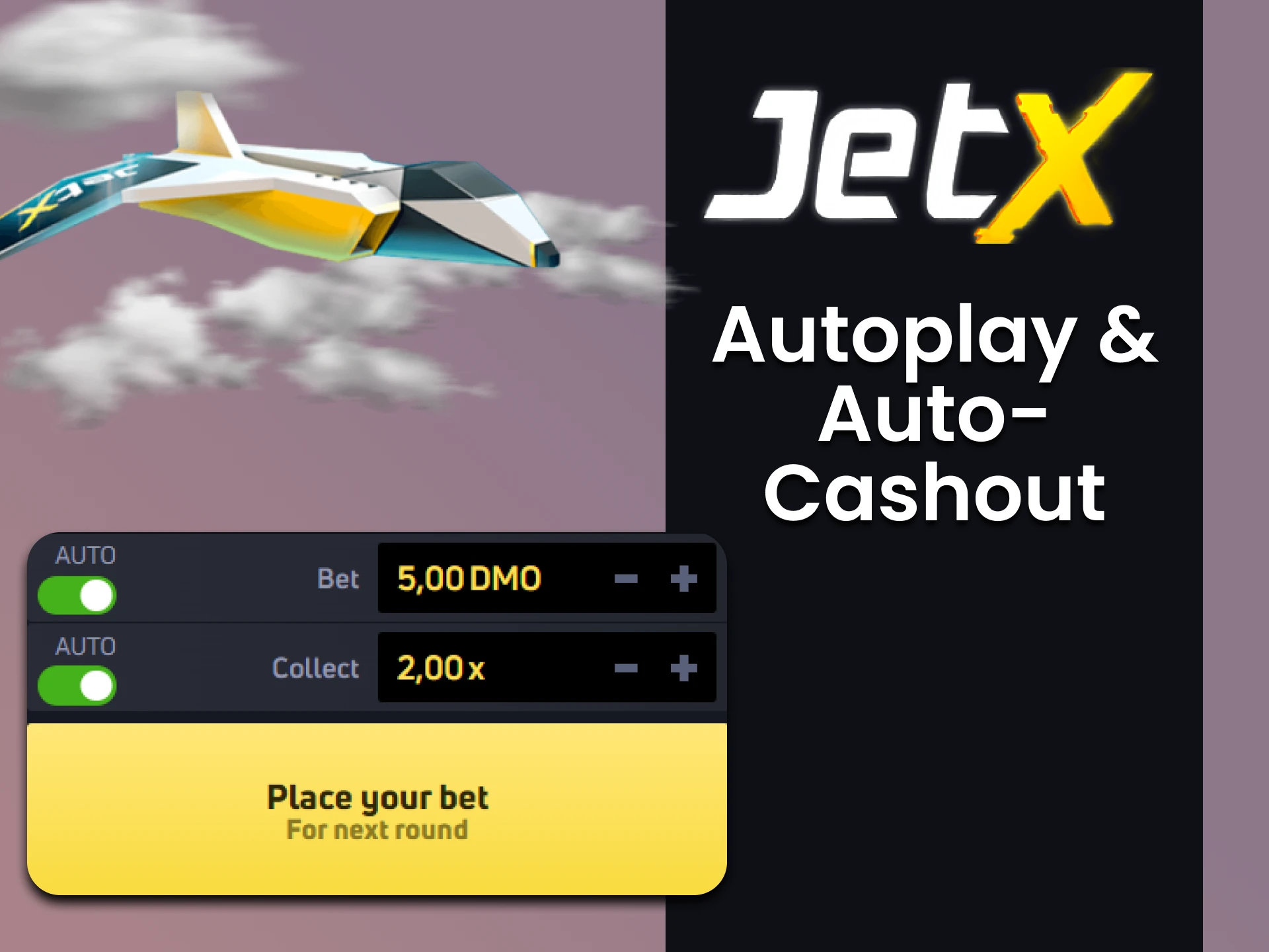 Use the auto format to play JetX.
