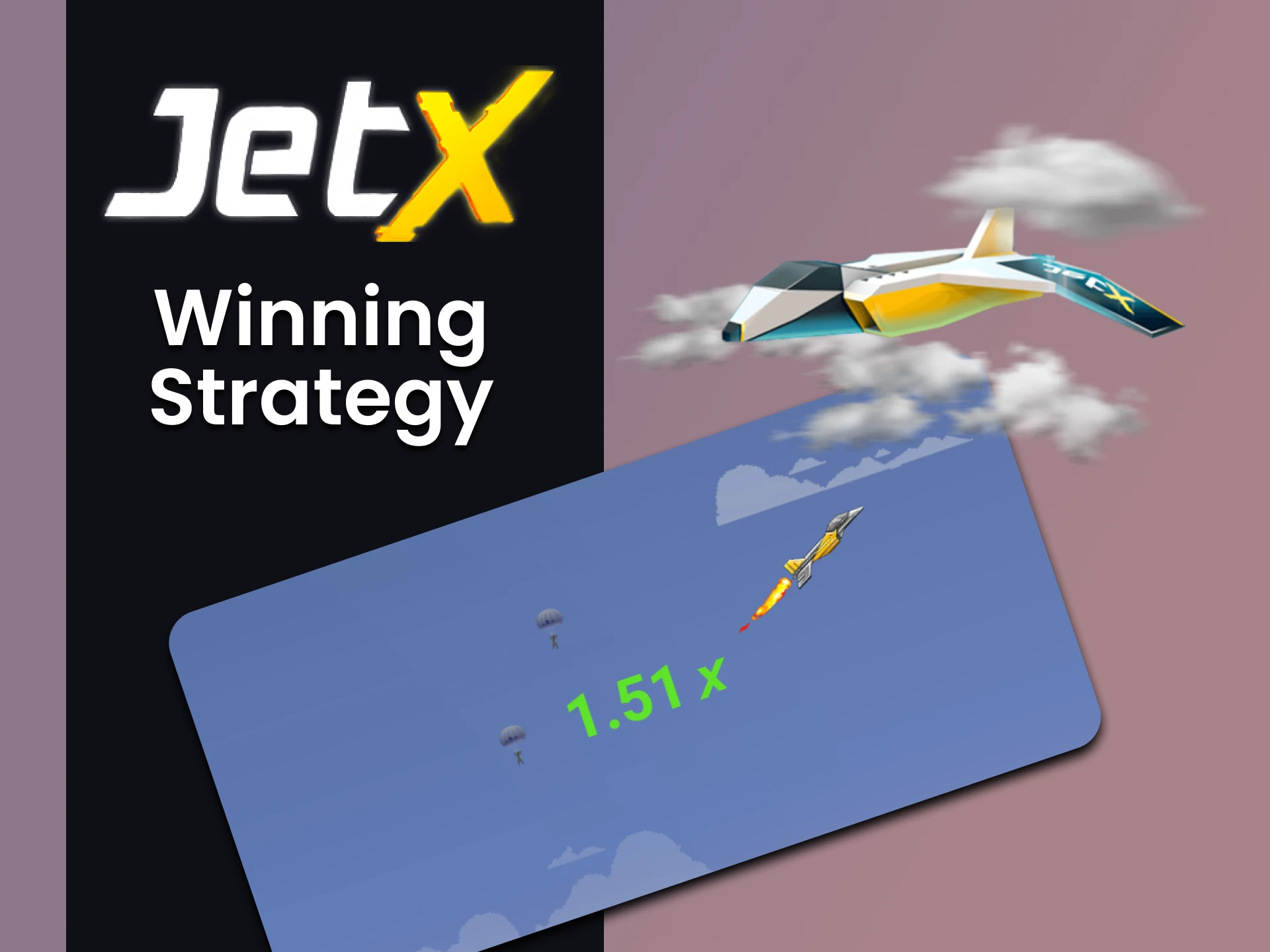 Choose a winning strategy for playing JetX.