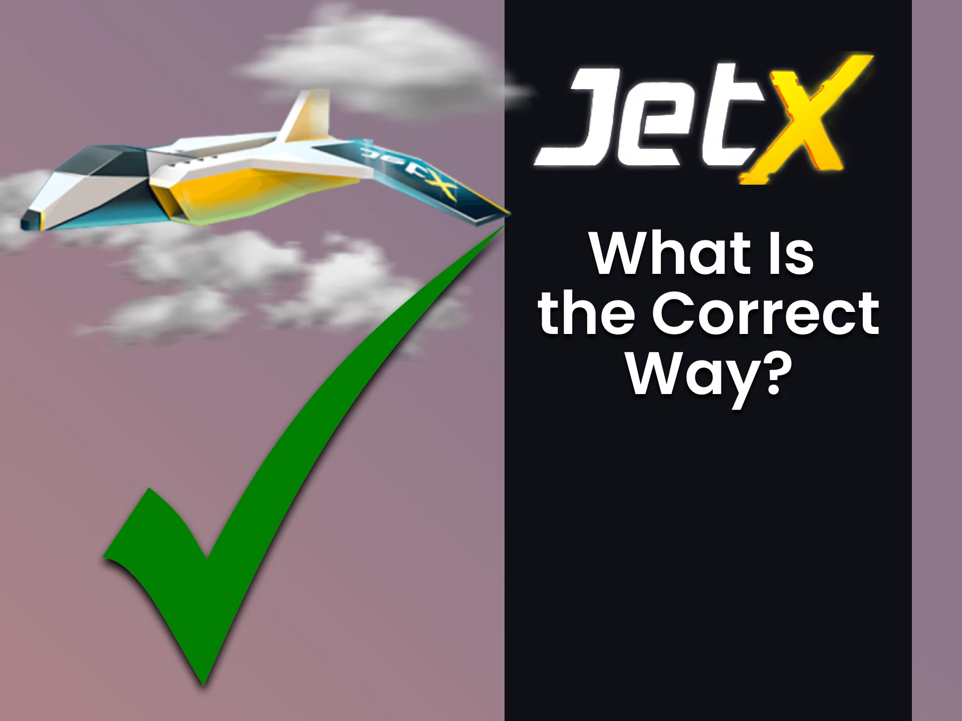 We will tell you how to properly start playing and winning in JetX.