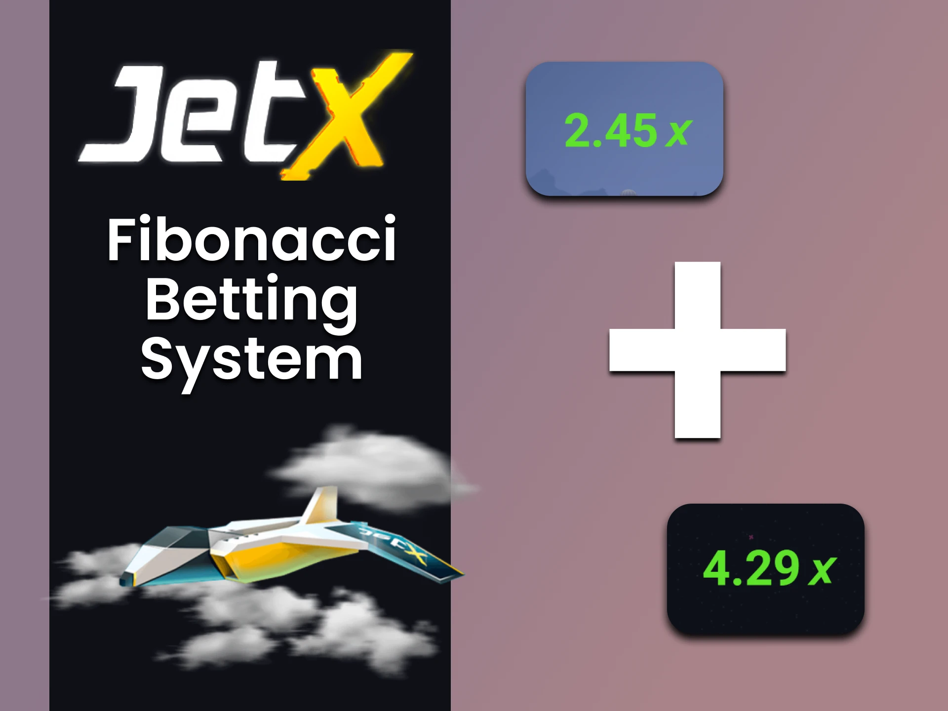 Choose Fibonacci betting system for JetX.