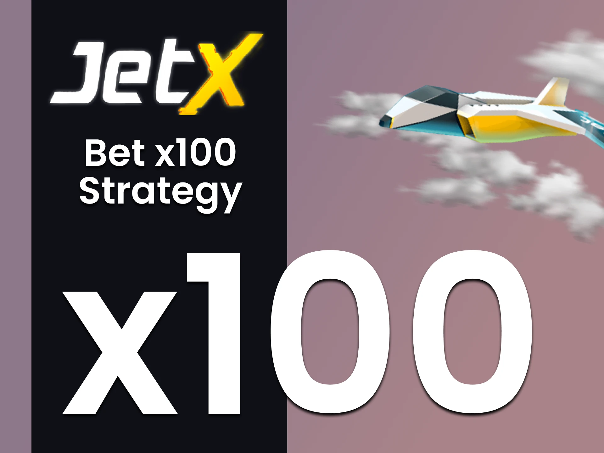 We advise you the x100 strategy to win JetX.